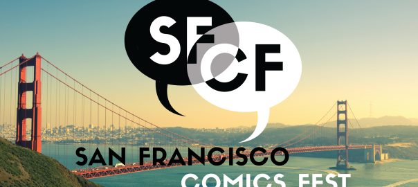 Second San Francisco Comic Fest announced; Adds storytelling conference ...